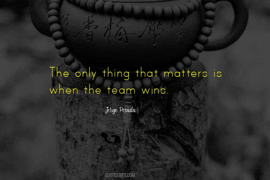 Winning Is All That Matters Quotes #1410239