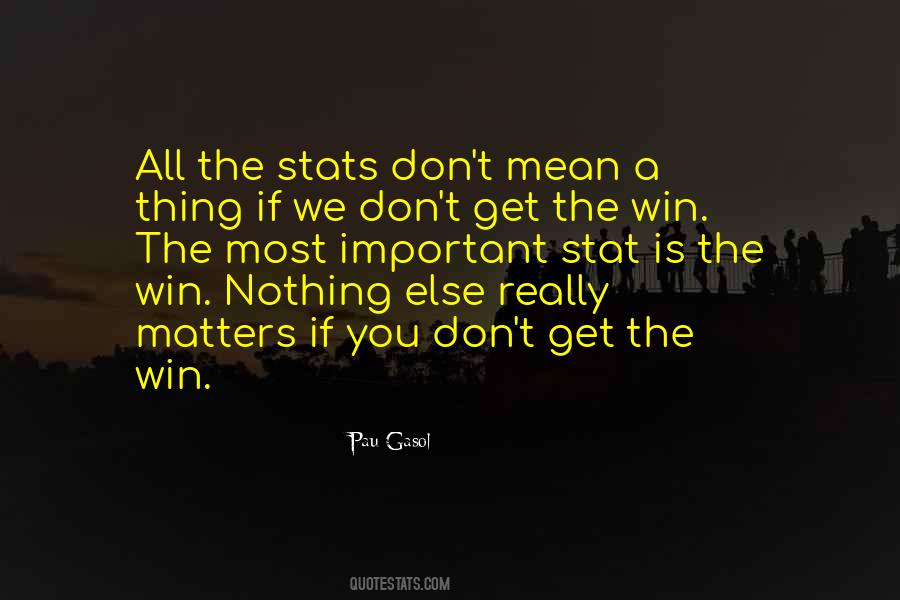 Winning Is All That Matters Quotes #688017