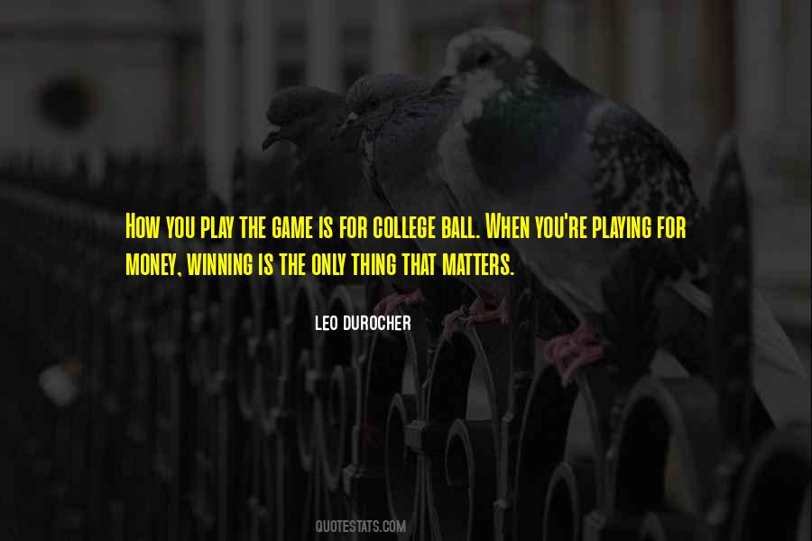 Winning Is All That Matters Quotes #884159