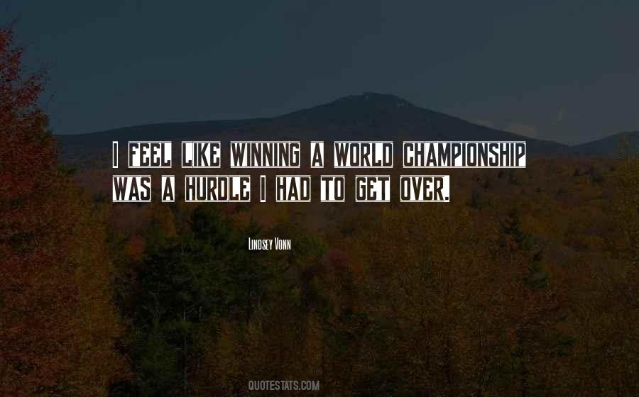 Winning Is Everything Quotes #12627
