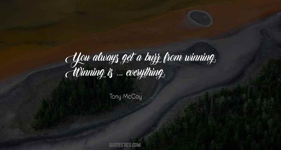 Winning Is Everything Quotes #1559411