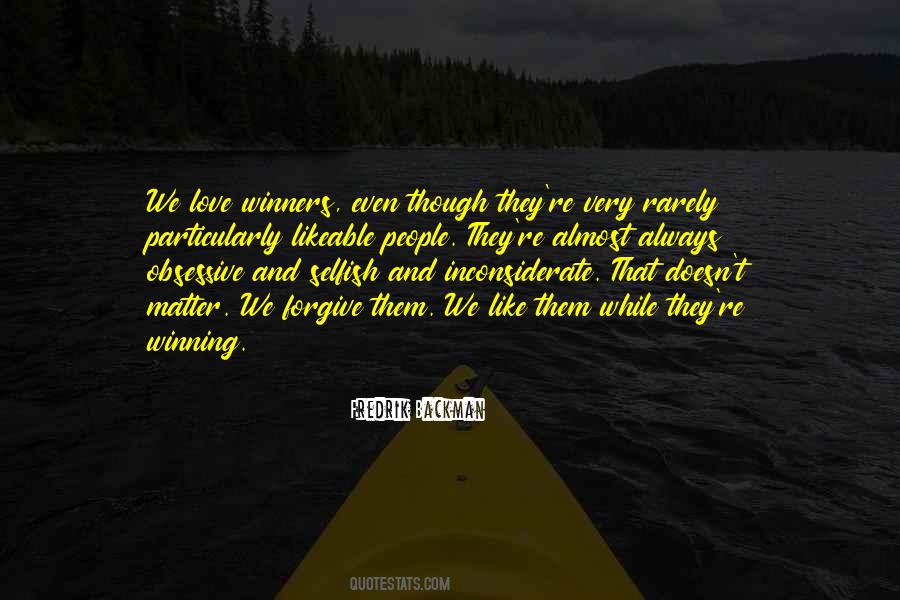 Winning Is Everything Quotes #19076