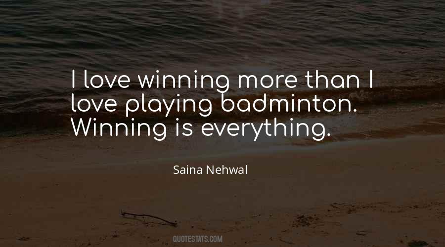 Winning Is Everything Quotes #825331