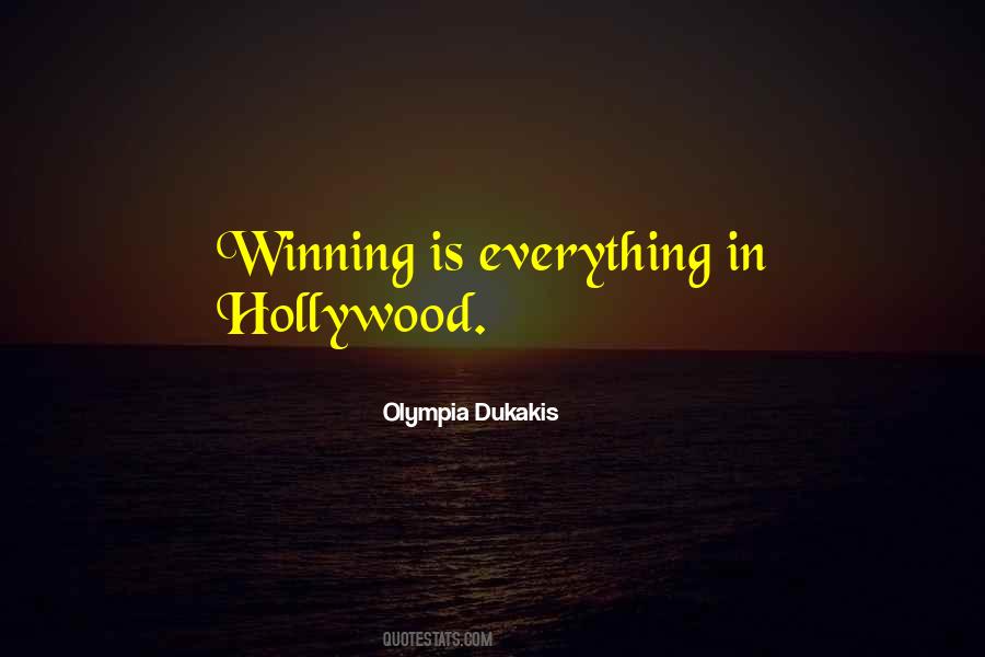 Winning Is Everything Quotes #968620