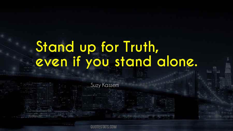 Quotes About Standing Up For Truth #1674883