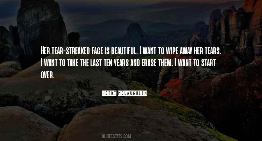 Wipe Away My Tears Quotes #232023