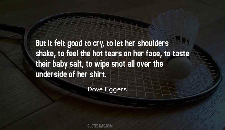 Wipe Her Tears Quotes #242386