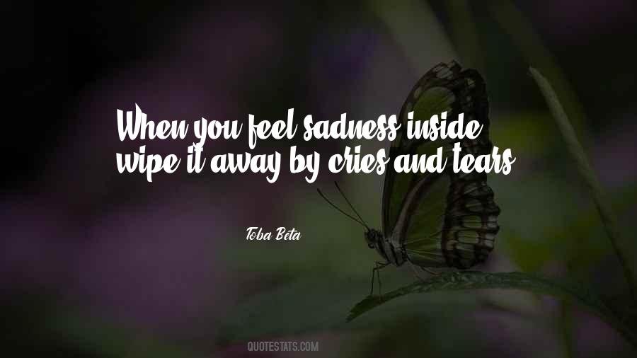 Wipe My Tears Away Quotes #282372