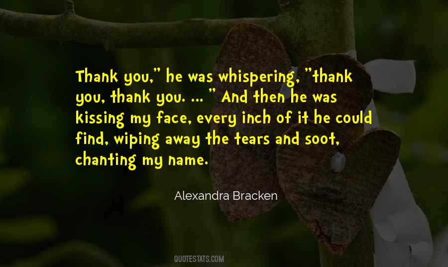 Wiping My Tears Quotes #1027718