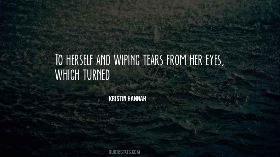 Wiping My Tears Quotes #11419