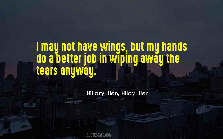 Wiping My Tears Quotes #1508340