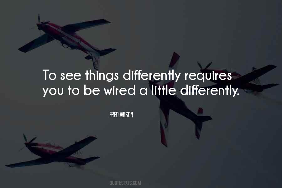 Wired Differently Quotes #1293973