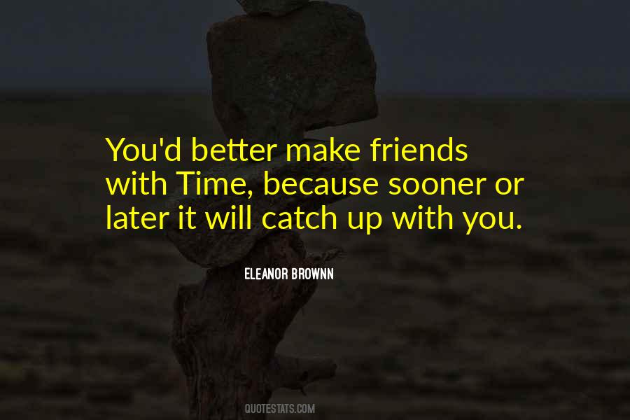 Quotes About Friends Who Think They Are Better Than You #13532