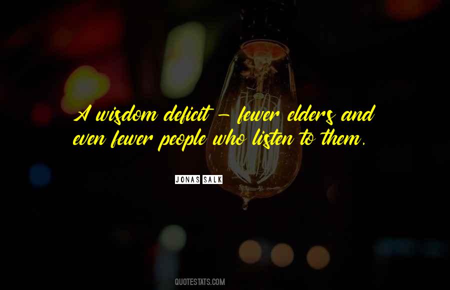 Wisdom Of Our Elders Quotes #571428