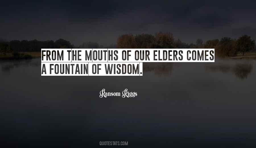 Wisdom Of Our Elders Quotes #808667