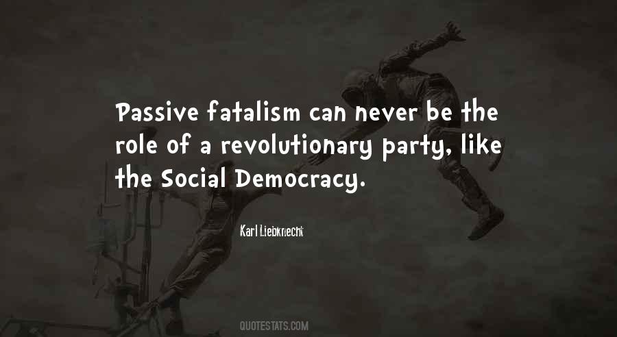 Quotes About Fatalism #1435029