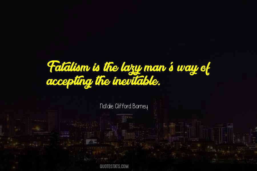 Quotes About Fatalism #936998