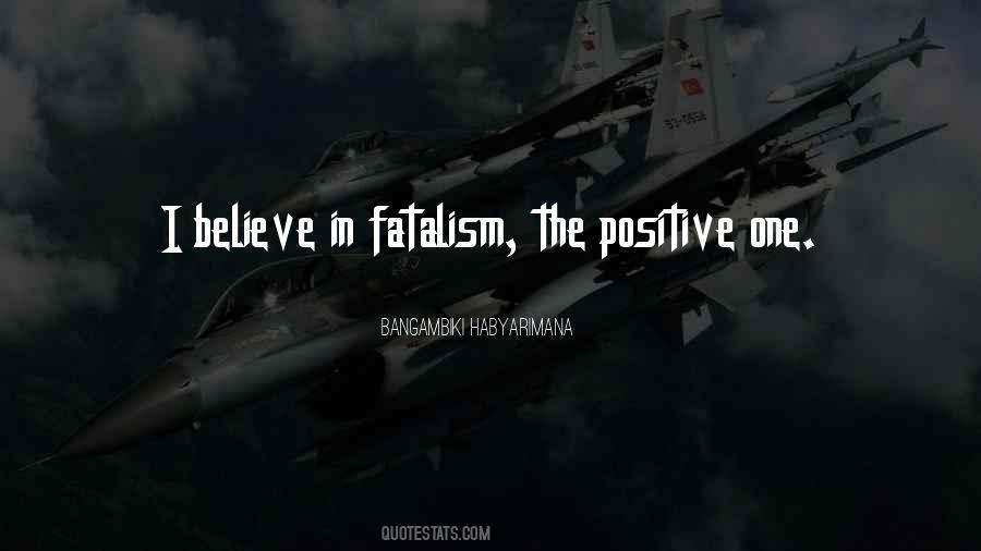 Quotes About Fatalism #999965
