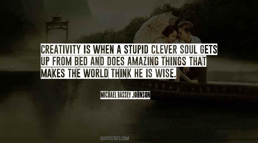 Wise And Clever Quotes #370777