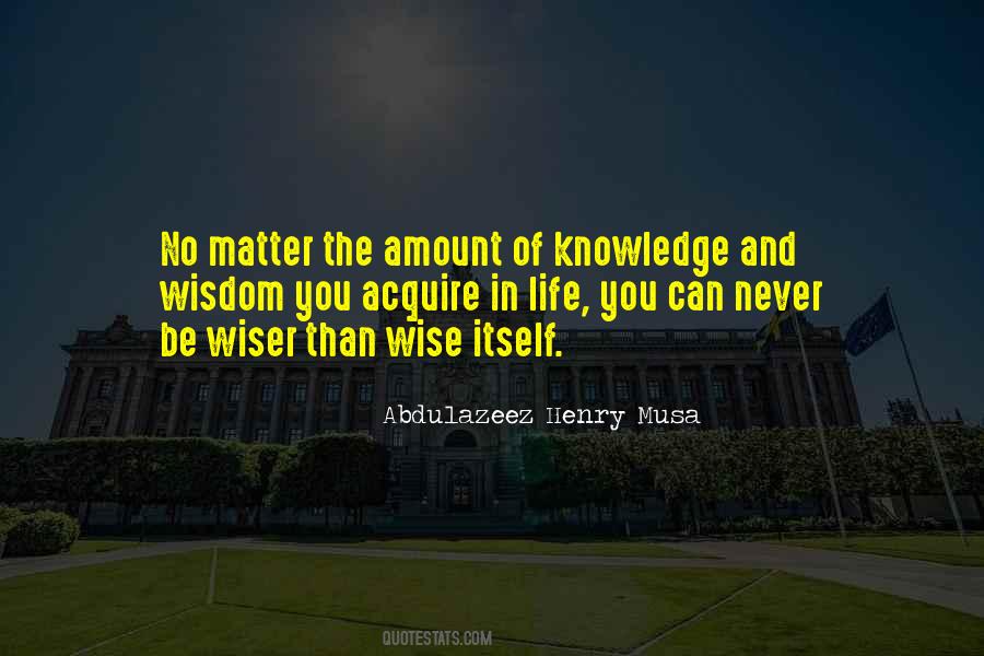 Wise And Knowledge Quotes #851919