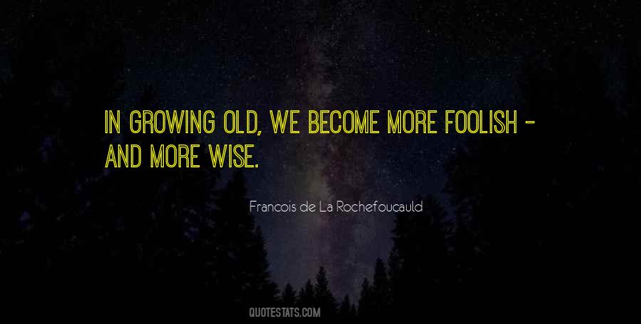 Wise And Old Quotes #1175401