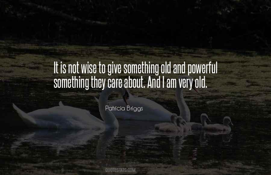 Wise And Old Quotes #881028