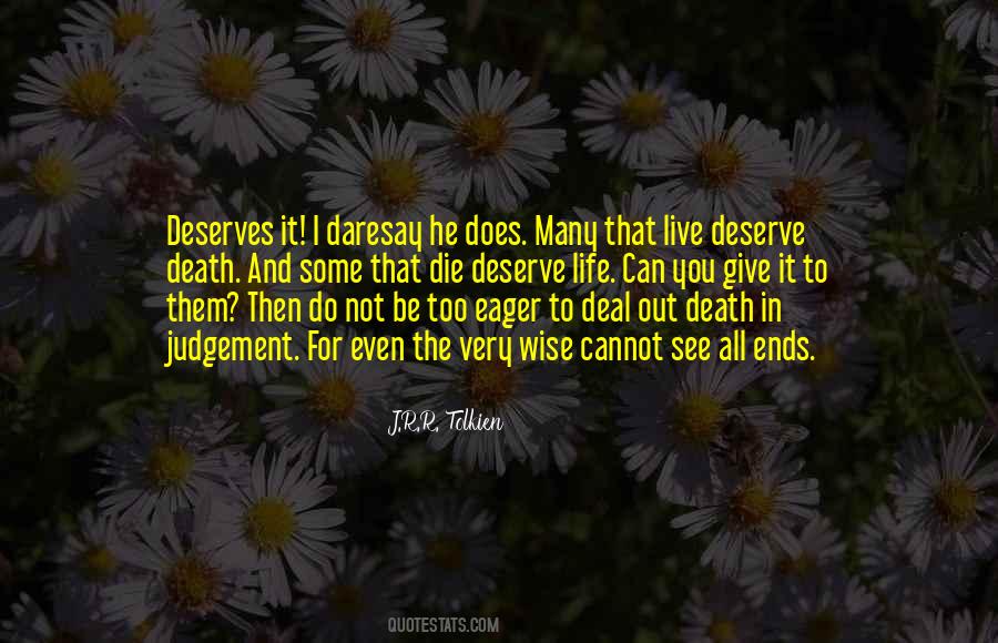 Wise Life And Death Quotes #454327