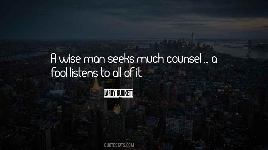Wise Man Listens Quotes #124187