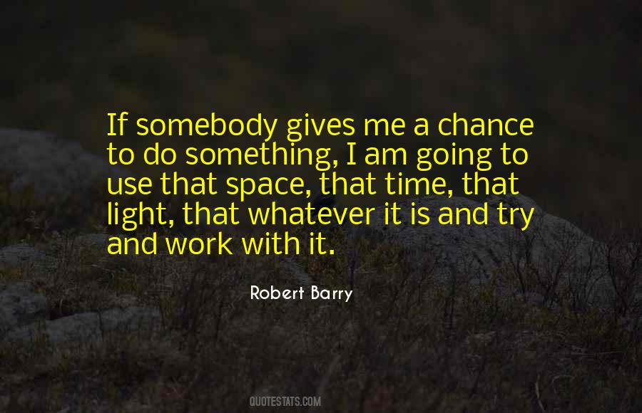 Quotes About Giving It A Chance #244598