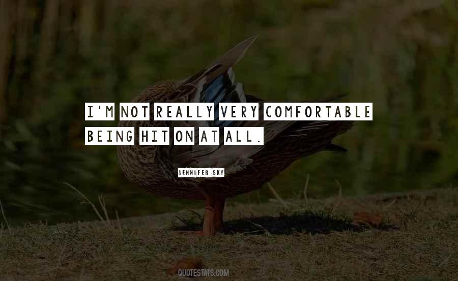 Quotes About Not Being Comfortable #809378