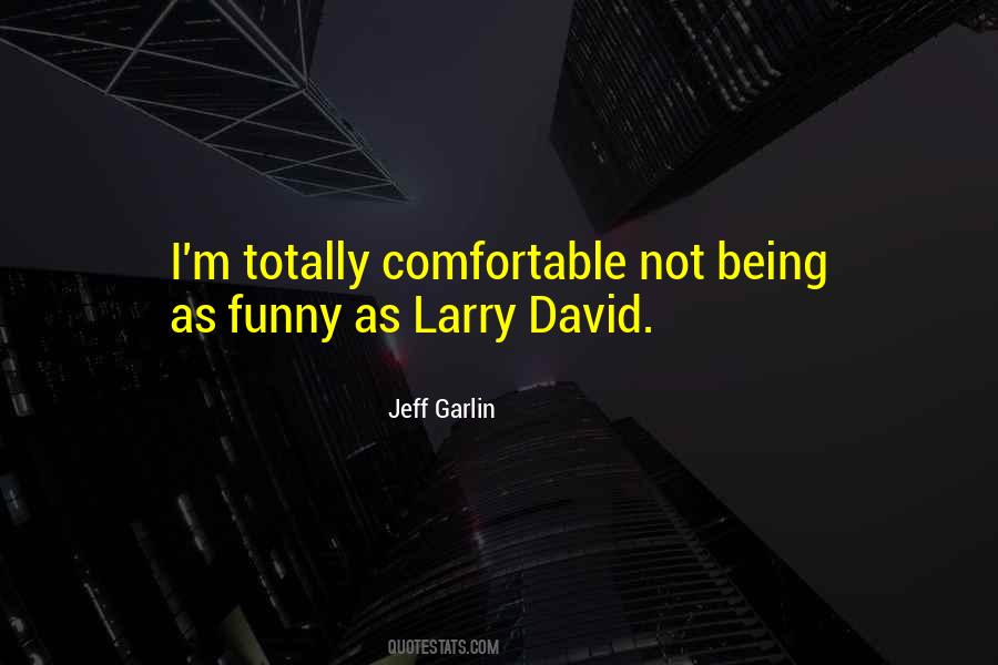 Quotes About Not Being Comfortable #864095