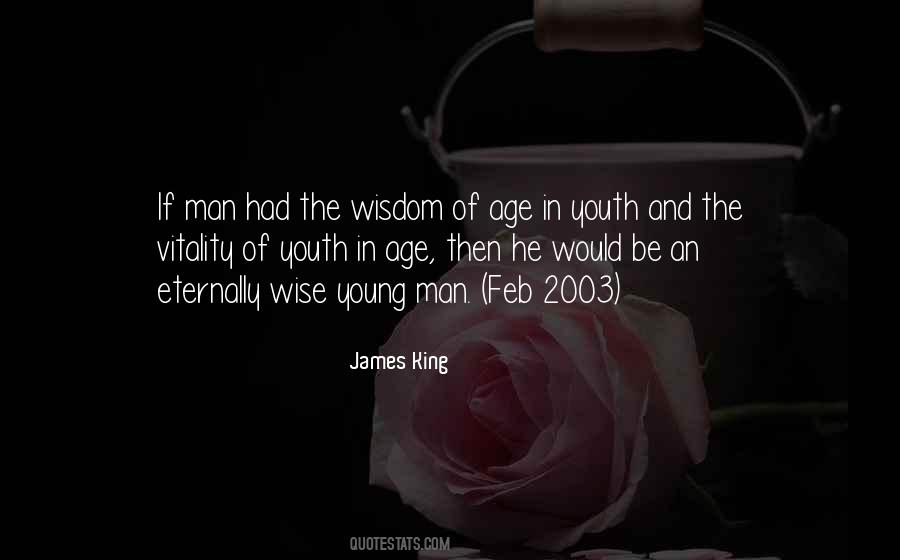 Wise Young Man Quotes #394119