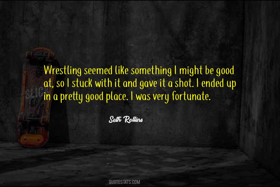 Quotes About Wrestling #1237191