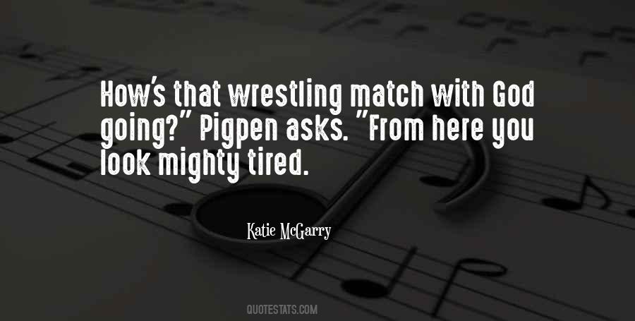 Quotes About Wrestling #1428344