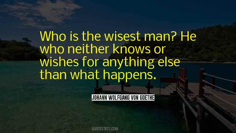 Wisest Man Quotes #466151