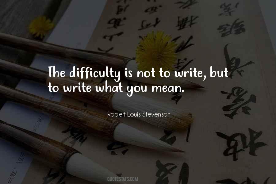 Quotes About Writing Difficulty #1635500