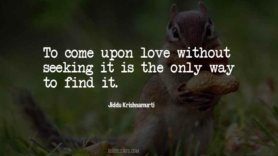 Quotes About Love Krishnamurti #882773