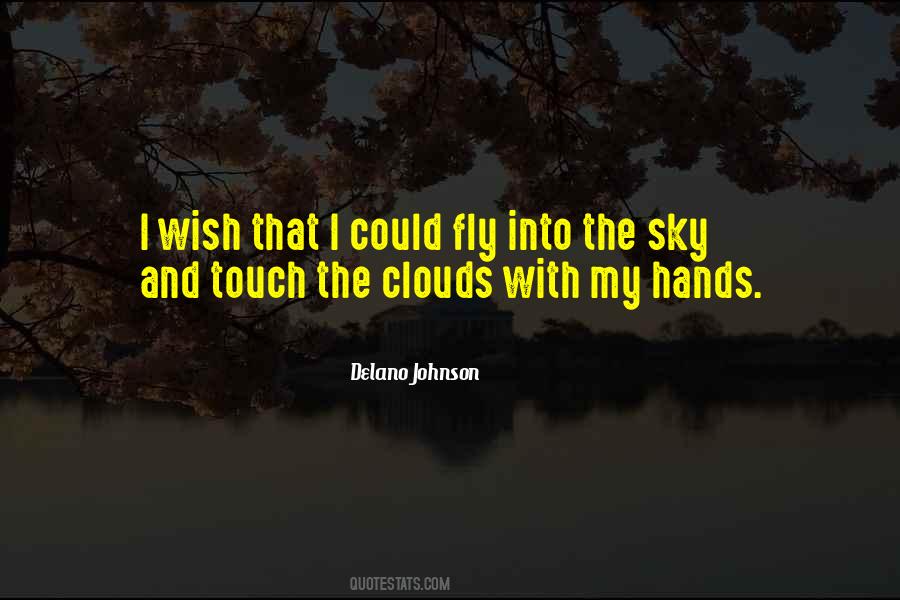 Wish I Could Fly Quotes #827876