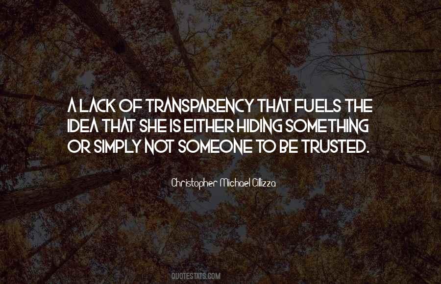 Quotes About Lack Of Transparency #842560