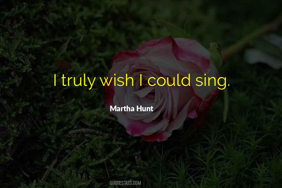 Wish I Could Sing Quotes #828214