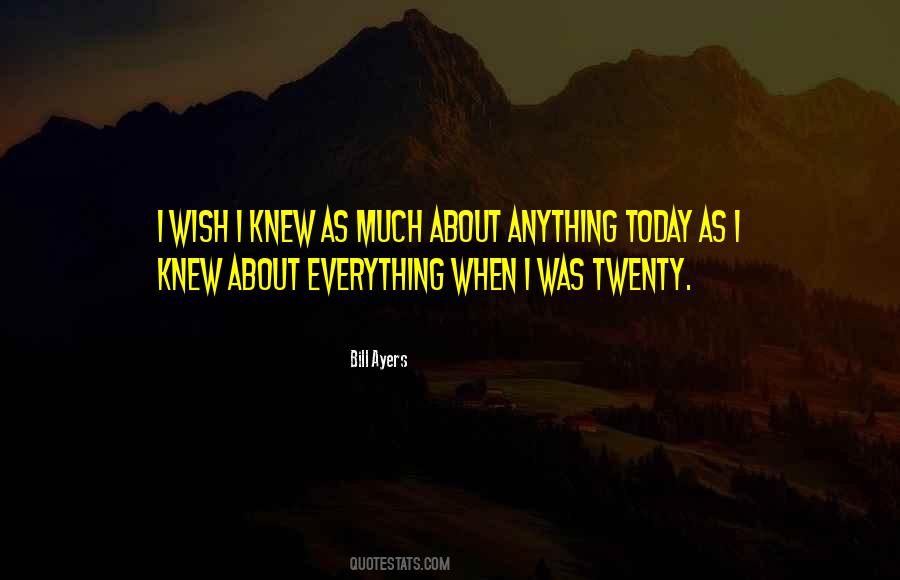 Wish I Knew Quotes #1804654