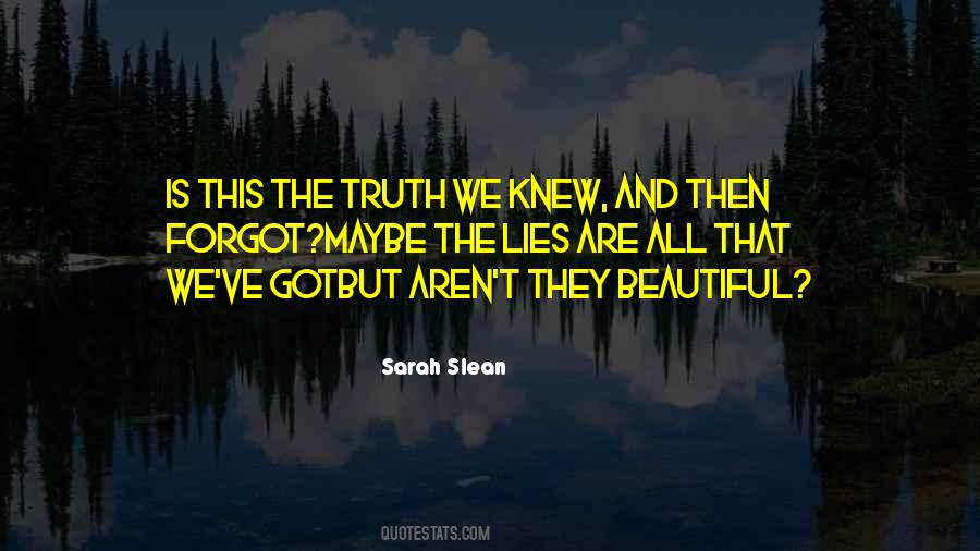Wish I Knew The Truth Quotes #121377