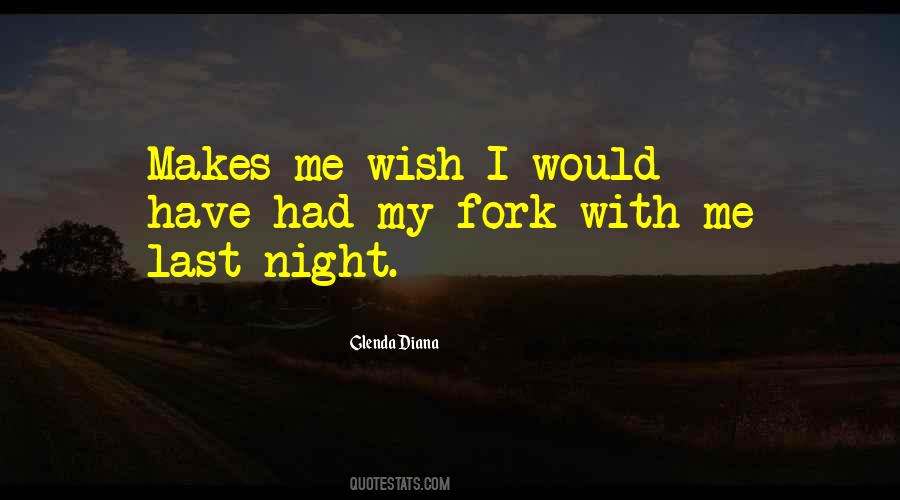 Wish I Would Have Quotes #410093