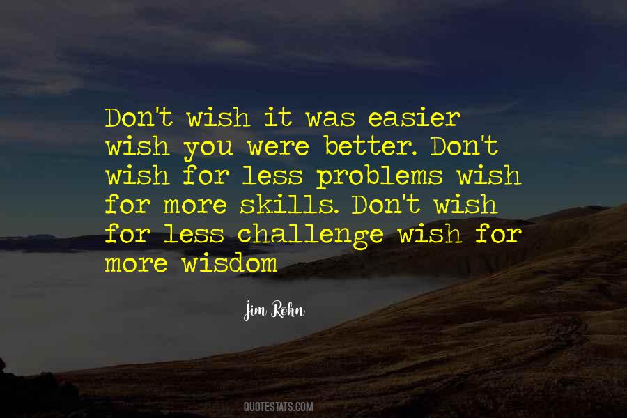 Wish Life Was Easier Quotes #1297191