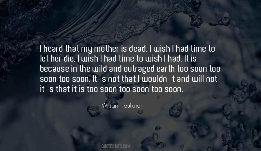 Wish To Die Soon Quotes #1671629