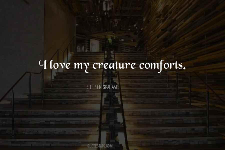 Quotes About Comforts #1282419