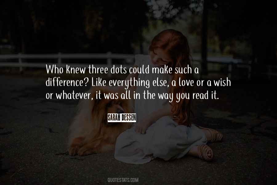 Wish You Knew Love Quotes #1646319