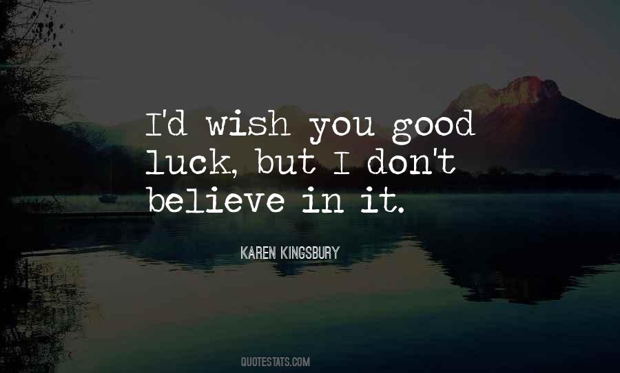 Wish You Luck Quotes #1713571