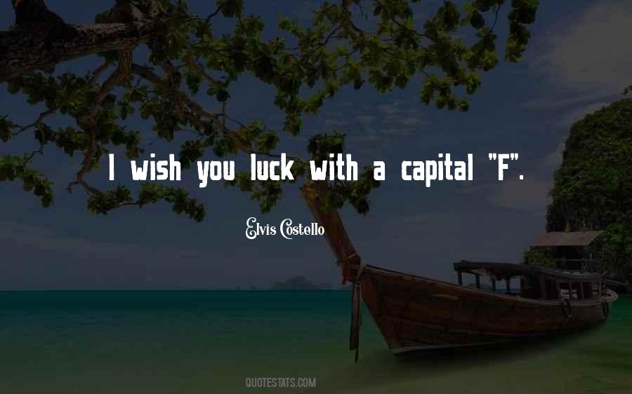 Wish You Luck Quotes #1840647