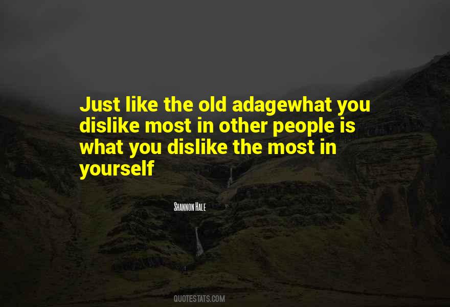 Quotes About Dislike #1161869